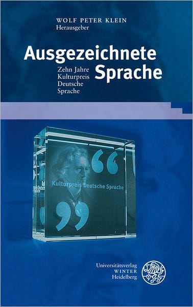 Ausgezeichnete Sprache: Zehn Jahre Kulturpreis Deutsche Sprache