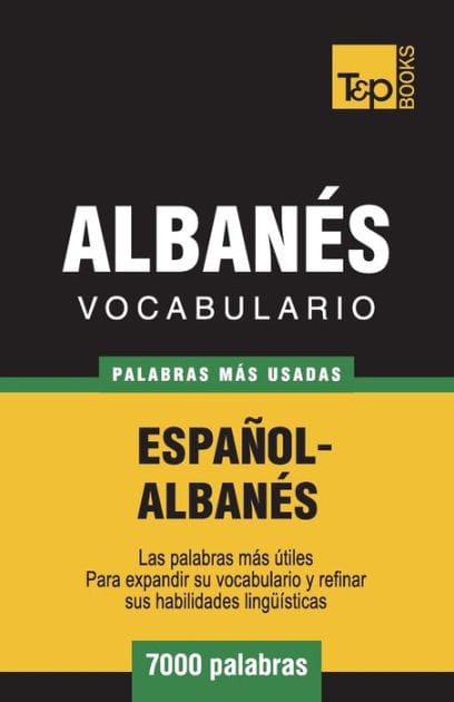 Vocabulario Espaï¿½ol-Albanï¿½s - 7000 palabras mï¿½s usadas