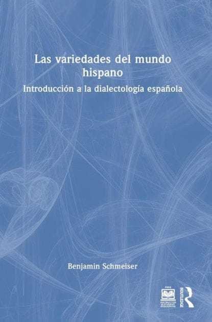 Las variedades del mundo hispano: Introducción a la dialectología española