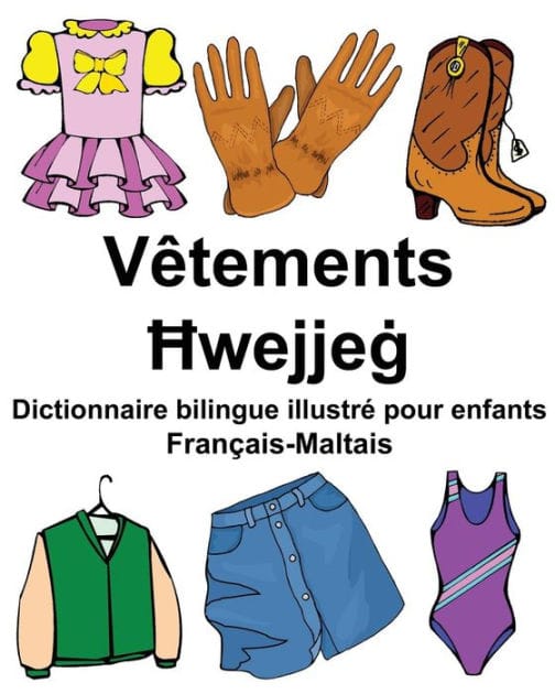Français-Maltais Vêtements Dictionnaire bilingue illustré pour enfants
