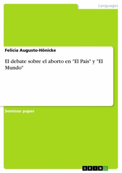 El debate sobre el aborto en 'El País' y 'El Mundo'