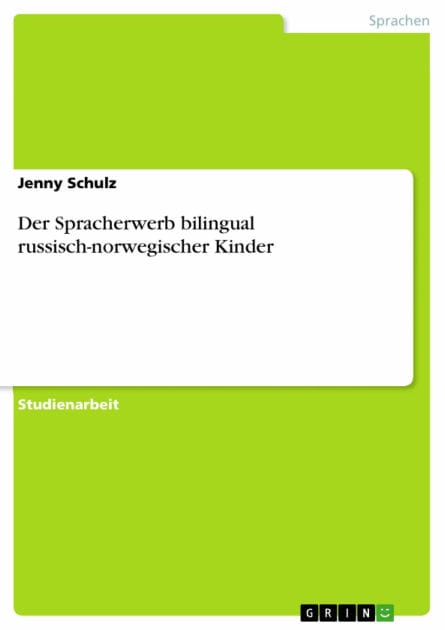 Der Spracherwerb bilingual russisch-norwegischer Kinder