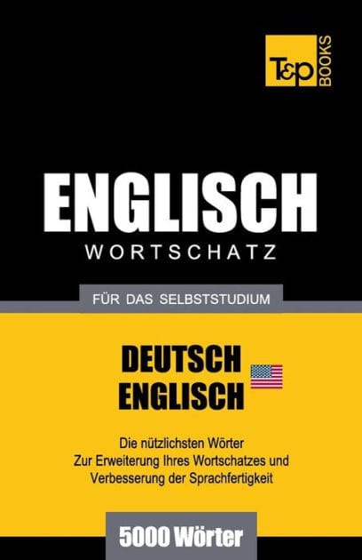 Englischer Wortschatz (AM) fï¿½r das Selbststudium - 5000 Wï¿½rter