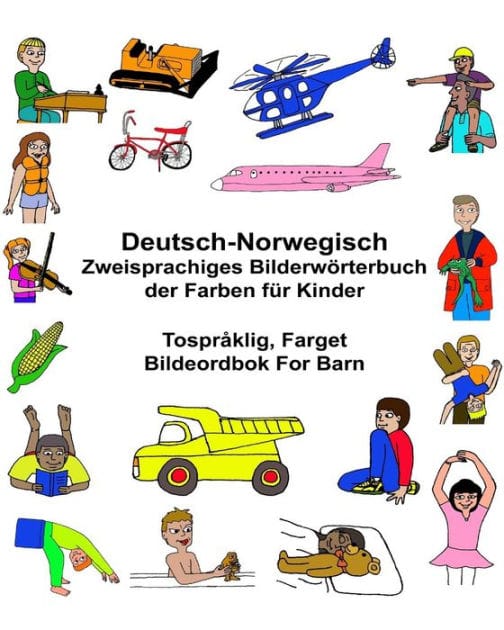 Deutsch-Norwegisch Zweisprachiges Bilderwörterbuch der Farben für Kinder Tospråklig, Farget Bildeordbok For Barn
