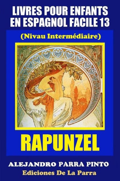 Livres Pour Enfants En Espagnol Facile 13: Rapunzel