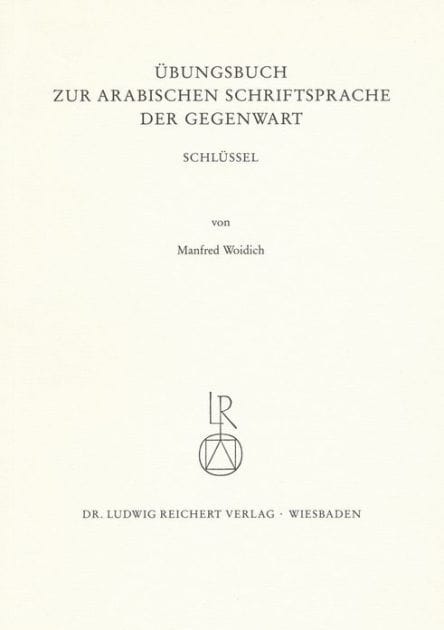 Ubungsbuch zur arabischen Schriftsprache der Gegenwart. Schlussel