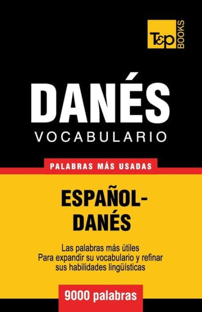 Vocabulario espaï¿½ol-danï¿½s - 9000 palabras mï¿½s usadas
