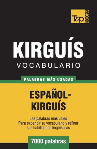 Vocabulario Espaï¿½ol-Kirguï¿½s - 7000 palabras mï¿½s usadas