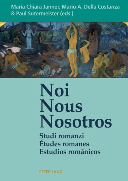 Noi - Nous - Nosotros: Studi romanzi - Études romanes - Estudios románicos