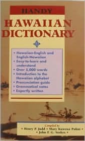 Handy Hawaiian Dictionary: With English-Hawaiian Dictionary and Hawaiian-English Dictionary