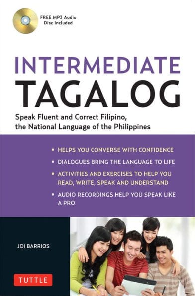 Intermediate Tagalog: Learn to Speak Fluent Tagalog (Filipino), the National Language of the Philippines (Online Media Downloads Included)