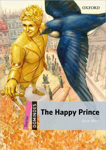 The Happy Prince: Starter Level: 250-Word VocabularyThe Happy Prince