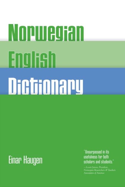 Norwegian-English Dictionary: A Pronouncing and Translating Dictionary of Modern Norwegian (Bokmål and Nynorsk) with a Historical and Grammatical Introduction
