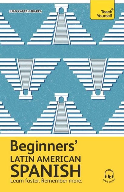 Beginners' Latin American Spanish: The essential first step to learn basic Latin American Spanish