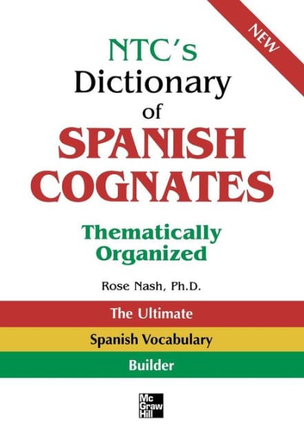 NTC's Dictionary of Spanish Cognates Thematically Organized