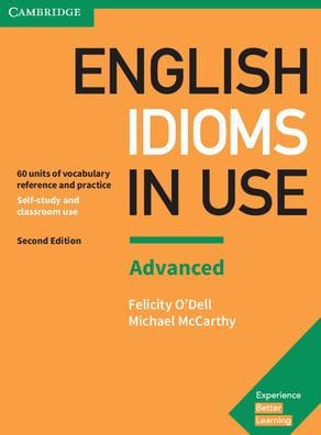 English Idioms in Use Advanced Book with Answers: Vocabulary Reference and Practice / Edition 2