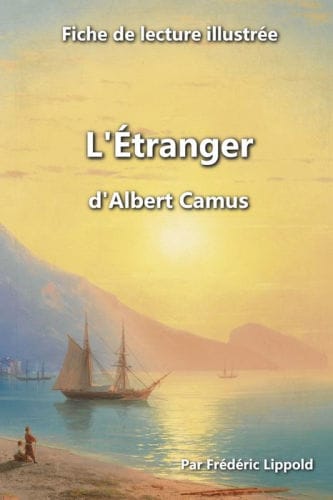 Fiche de lecture illustrÃ¯Â¿Â½e - L'Ã¯Â¿Â½tranger, d'Albert Camus