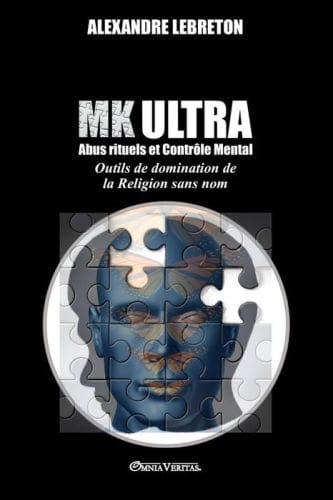 MK - Abus Rituels et ContrÃ¯Â¿Â½le Mental: Outils de domination de la "religion sans nom"
