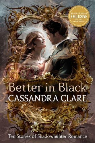 Better in Black: Ten Stories of Shadowhunter Romance