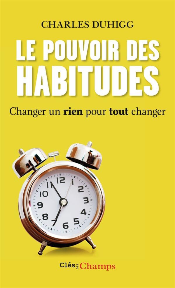 Le Pouvoir Des Habitudes 