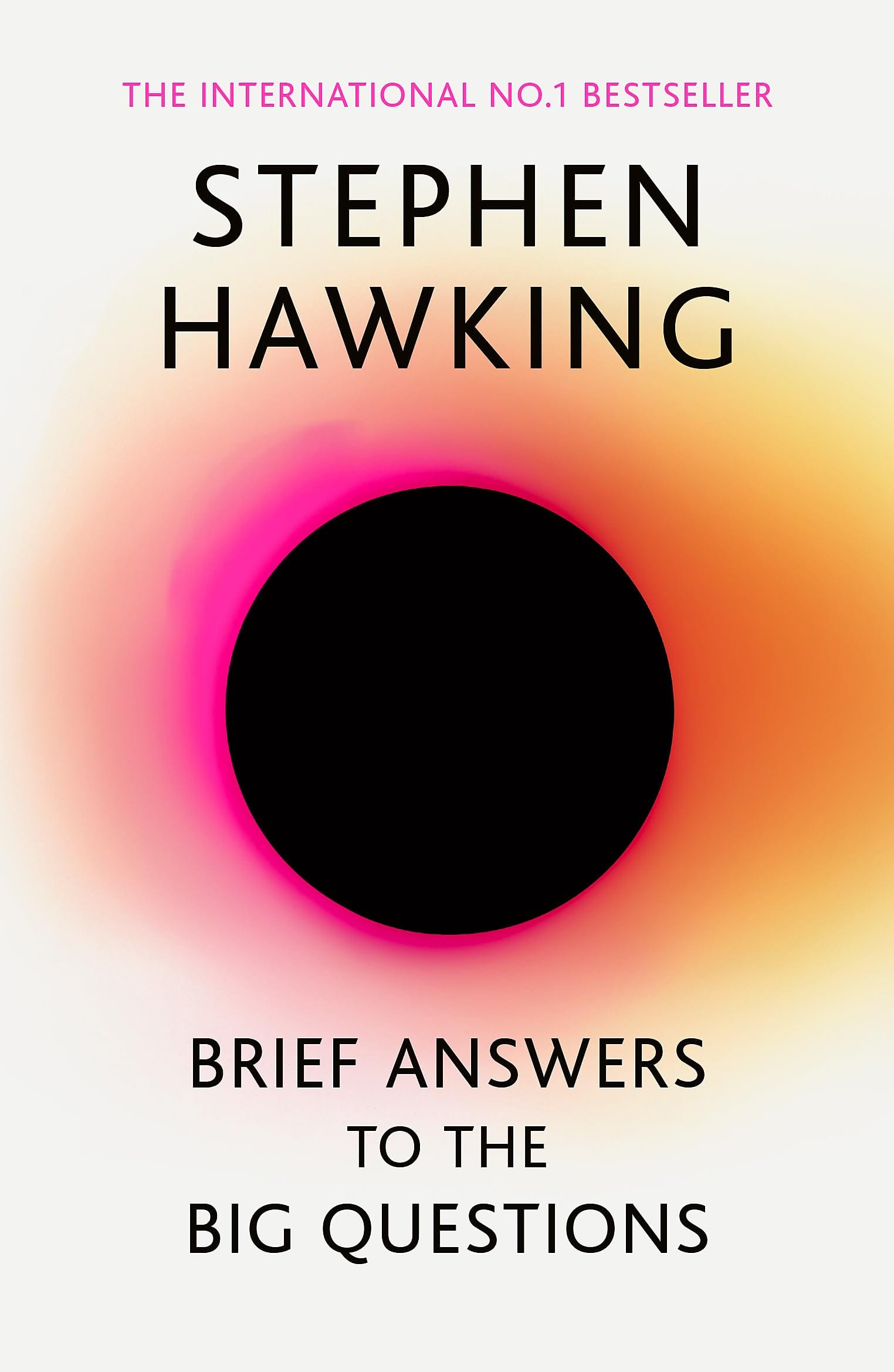 John Murray Publishers Ltd Brief Answers To The Big Questions: The Final Book From Stephen Hawking