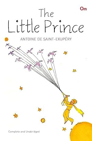 The Little Prince : Antoine de Saint-Exupéry (Classic Fiction)