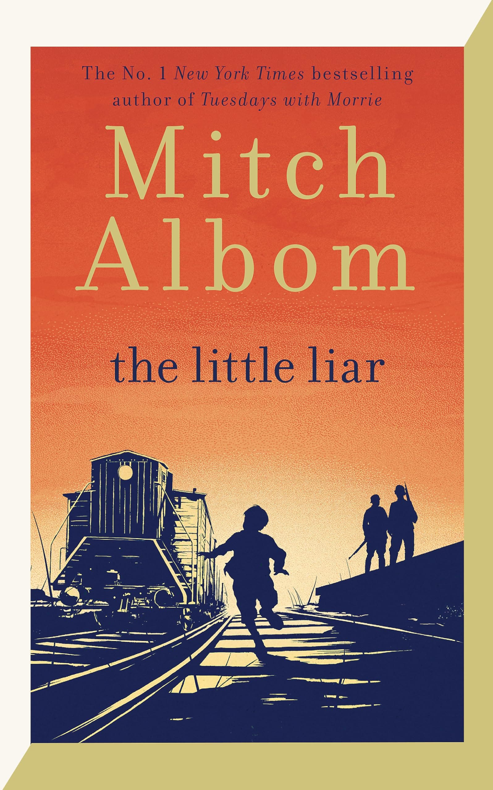 The Little Liar: The moving, life-affirming WWII novel from the internationally bestselling author of Tuesdays with Morr