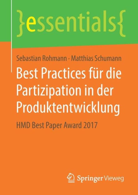 Best Practices f�r die Partizipation in der Produktentwicklung: HMD Best Paper Award 2017