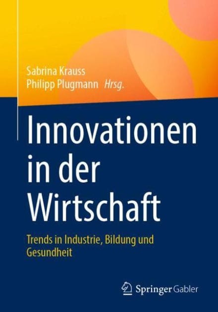 Innovationen in der Wirtschaft: Trends in Industrie, Bildung und Gesundheit