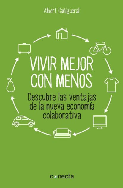 Vivir mejor con menos: Descubre las ventajas de la nueva economía colaborativa