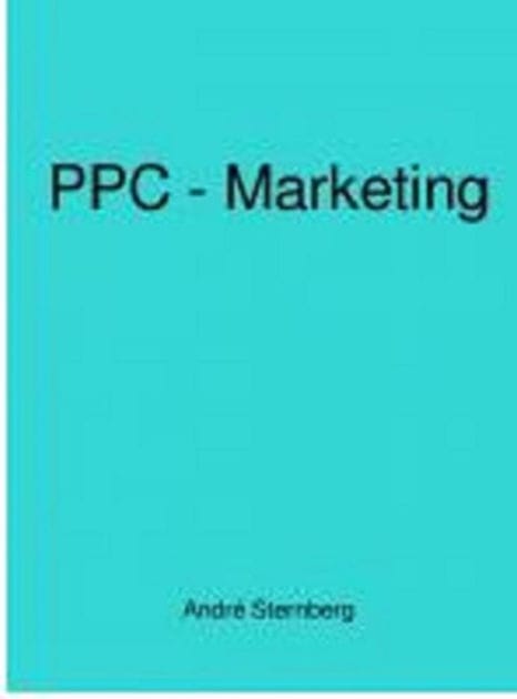 PPC - Marketing: PPC Dominanz Geheimnisse entfesslt