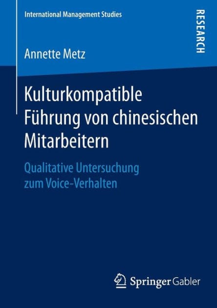 Kulturkompatible F�hrung von chinesischen Mitarbeitern: Qualitative Untersuchung zum Voice-Verhalten