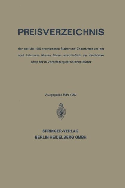 Preisverzeichnis: der seit Mai 1945 erschienenen Bücher und Zeitschriften und der noch lieferbaren älteren Bücher einschließlich der Handbücher sowie der in Vorbereitung befindlichen Bücher