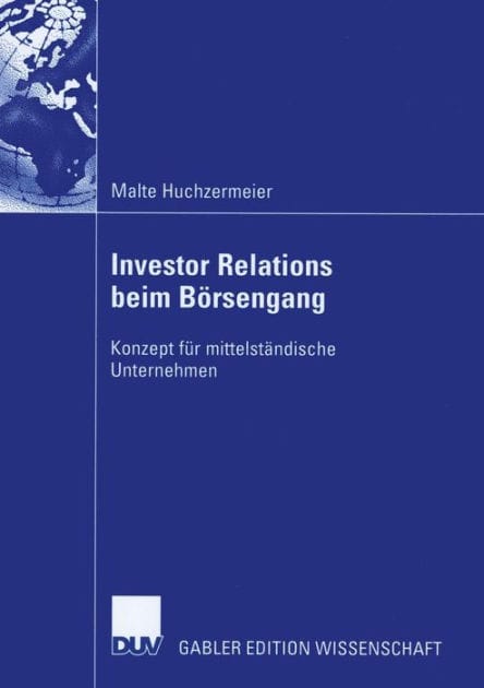 Investor Relations beim Börsengang: Konzept für mittelständische Unternehmen