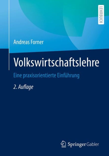 Volkswirtschaftslehre: Eine praxisorientierte Einf�hrung