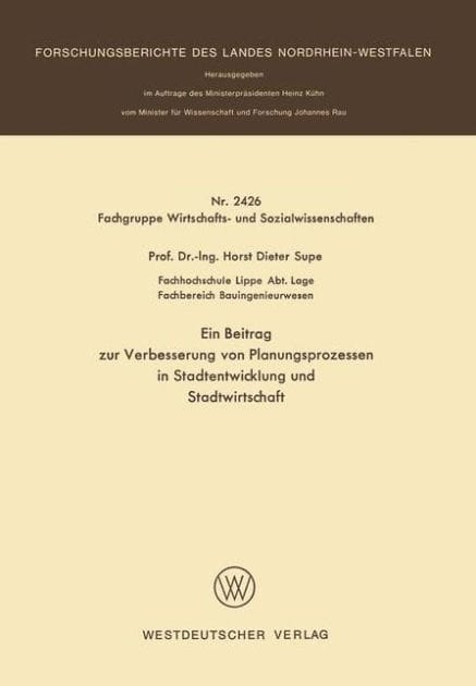 Ein Beitrag zur Verbesserung von Planungsprozessen in Stadtentwicklung und Stadtwirtschaft
