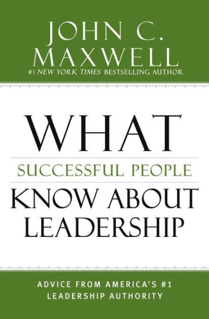 What Successful People Know about Leadership: Advice from America's #1 Leadership Authority