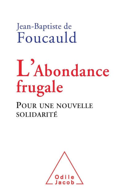 L' Abondance frugale: Pour une nouvelle solidarité