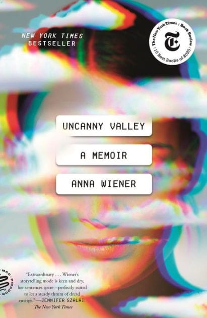 Uncanny Valley: A Memoir