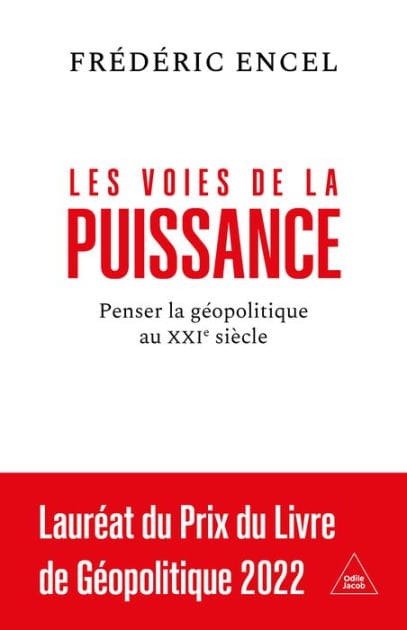 Les Voies de la puissance: Penser la géopolitique au XXIe siècle