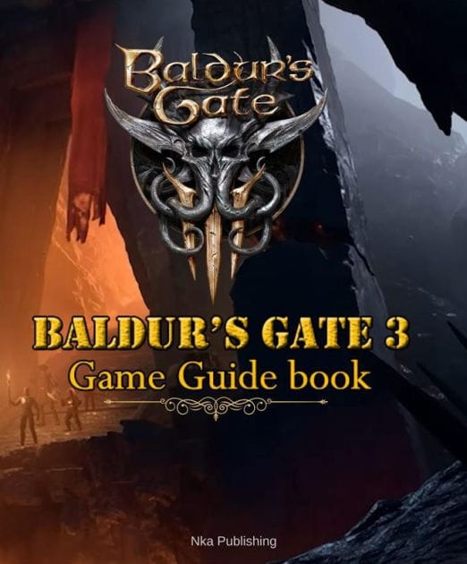 Baldur's Gate 3 Guide: Latest Guide with Full Walkthrough Large Size Edition Colorful Pages A Must Have to Master the Game