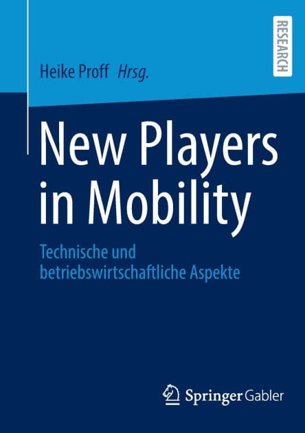 New Players in Mobility: Technische und betriebswirtschaftliche Aspekte