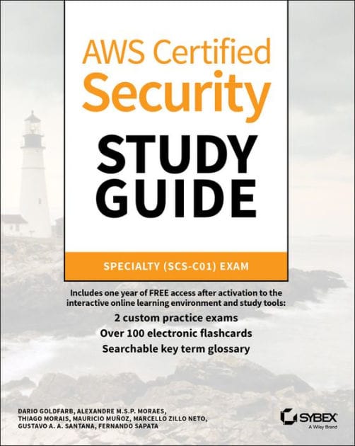 AWS Certified Security Study Guide: Specialty (SCS-C01) Exam