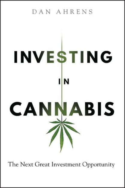 Investing in Cannabis: The Next Great Investment Opportunity