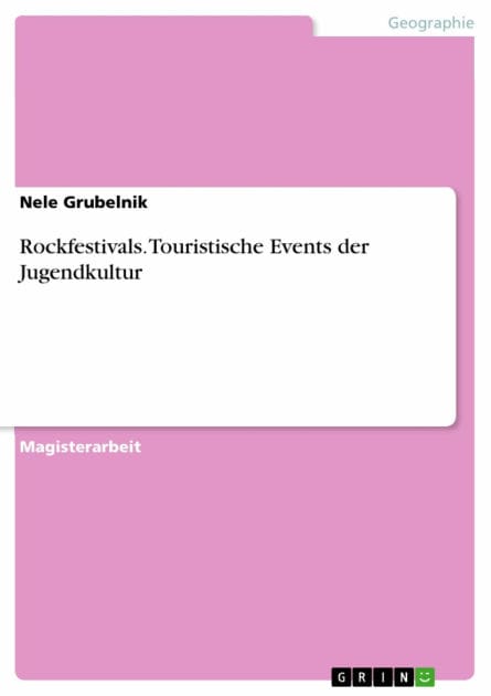 Rockfestivals. Touristische Events der Jugendkultur: Touristische Events der Jugendkultur