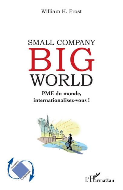Small Company Big World: PME du monde, internationalisez-vous !