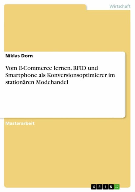 Vom E-Commerce lernen. RFID und Smartphone als Konversionsoptimierer im stationären Modehandel