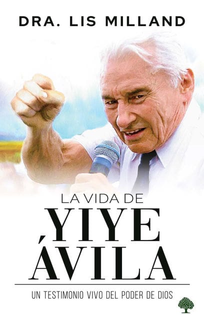 La vida de Yiye Ávila: Un testimonio vivo del poder de Dios / The Life of Yiye Ávila: Living Testimony of the Power of God