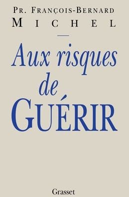 Aux risques de gu�rir