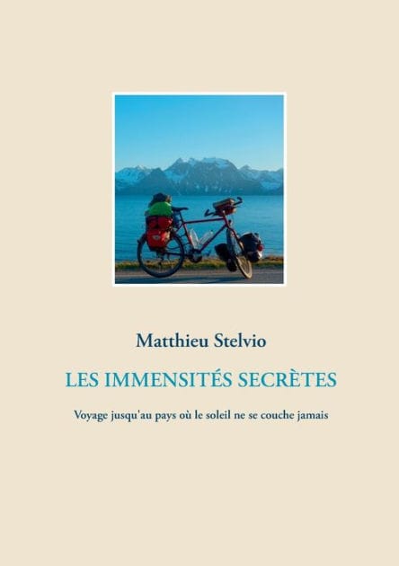 LES IMMENSITÉS SECRÈTES: Voyage jusqu'au pays où le soleil ne se couche jamais
